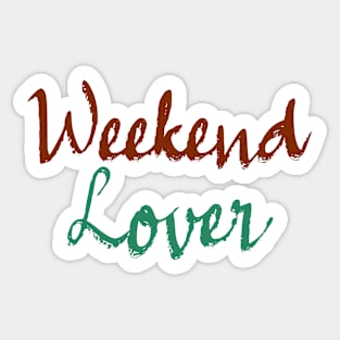 Weekend Lover - Colorful Text Design Sticker